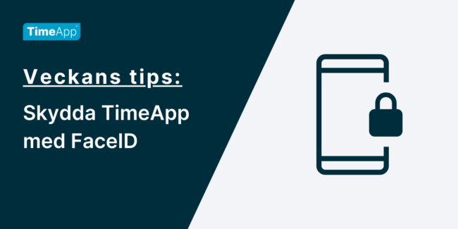 Veckans tips: Skydda TimeApp med Face ID